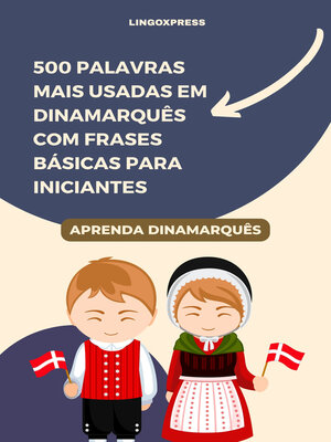 cover image of 500 Palavras Mais Usadas em Dinamarquês com Frases Básicas para Iniciantes